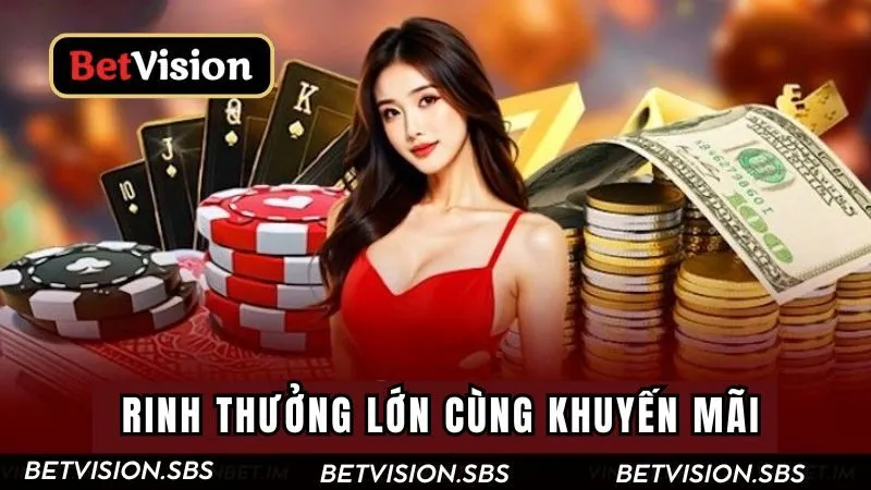 Rinh thưởng lớn cùng khuyến mãi